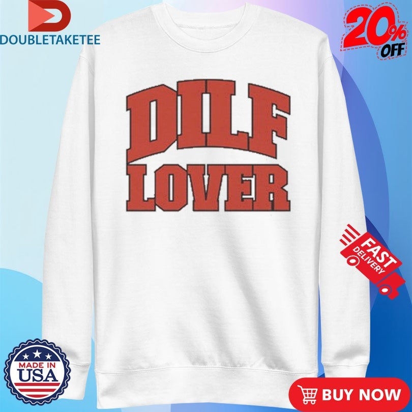 Official DILF Lover Shirts