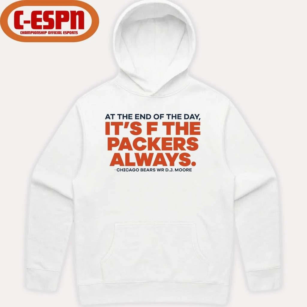 Official DJ Moore At The End Of The Day It’s F The Packers Always Shirt