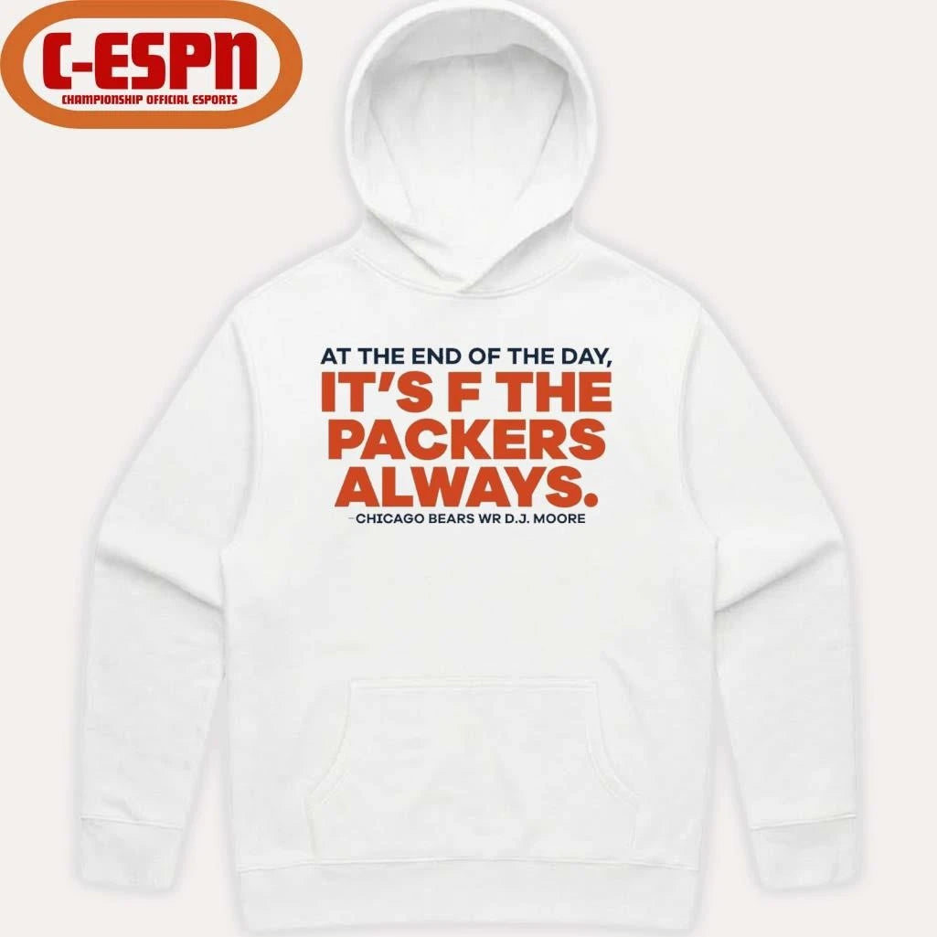 Official DJ Moore At The End Of The Day It’s F The Packers Always Shirt