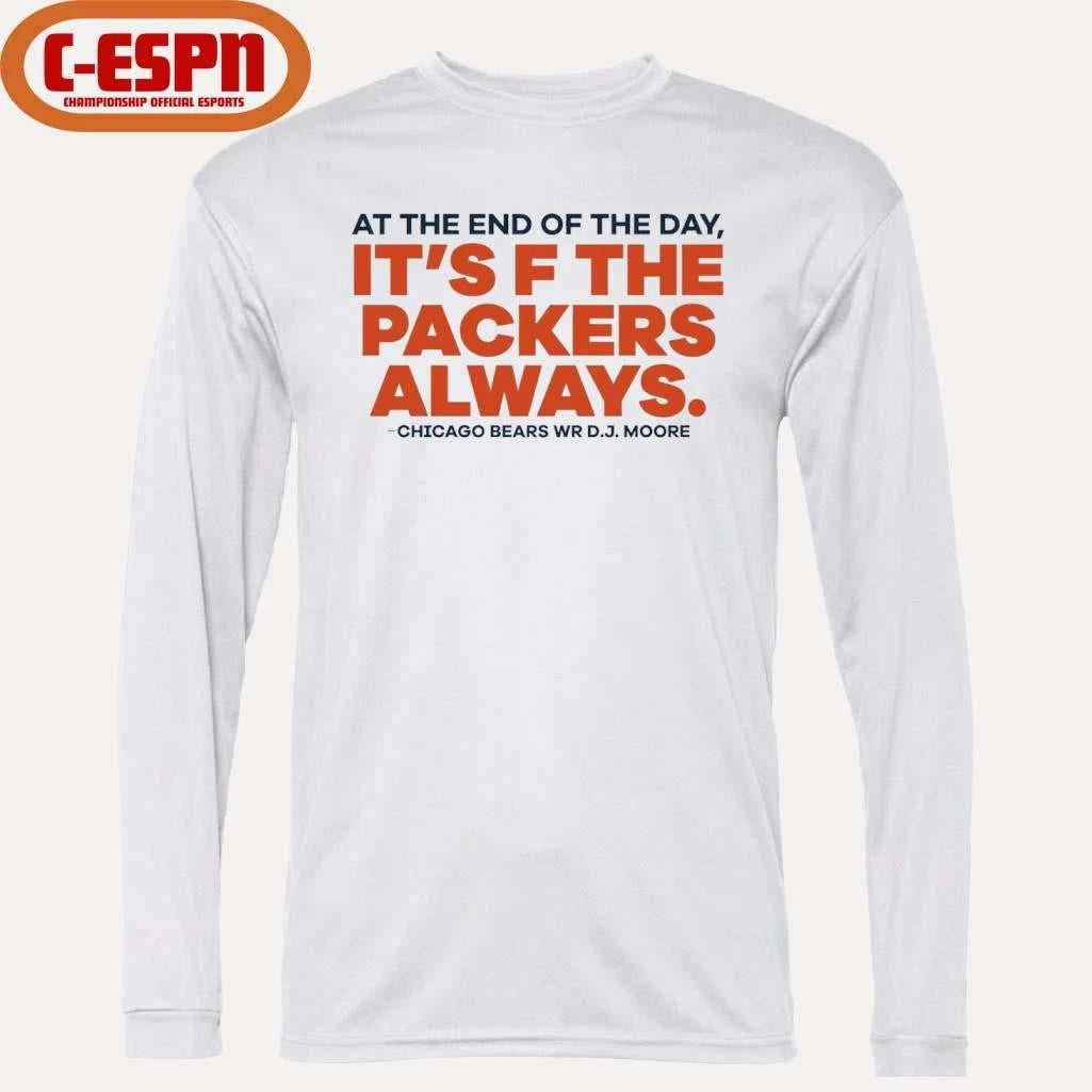 Official DJ Moore At The End Of The Day It’s F The Packers Always Shirt