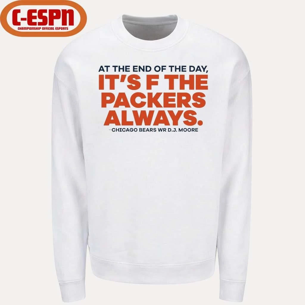 Official DJ Moore At The End Of The Day It’s F The Packers Always Shirt