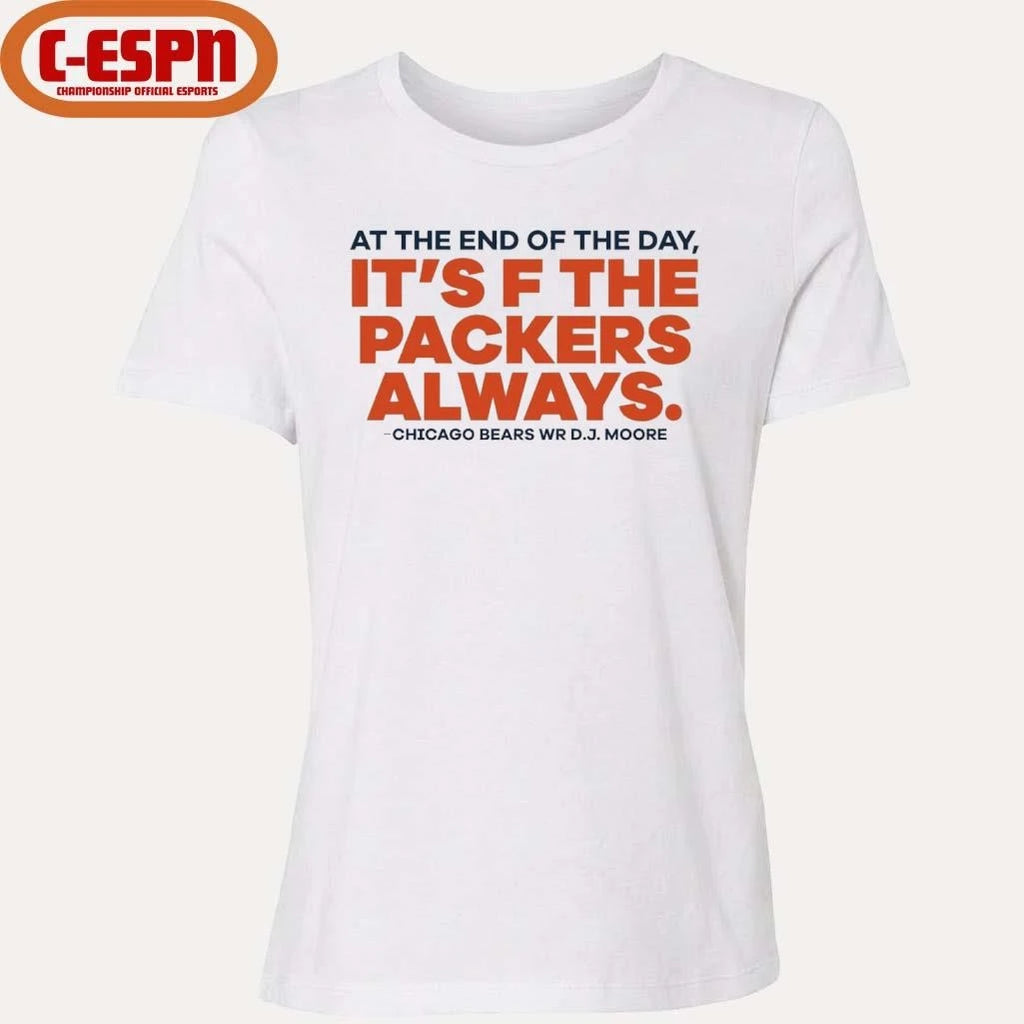 Official DJ Moore At The End Of The Day It’s F The Packers Always Shirt