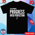 Official Daily Reminder Progress Over Perfection Shirts