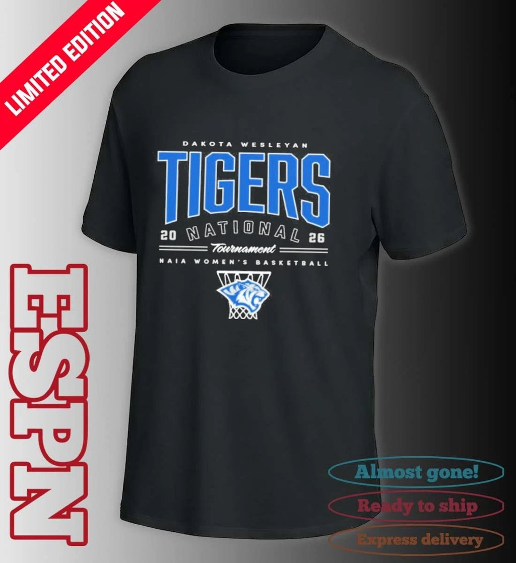 Official Dakota Wesleyan Tigers NAIA Women’s Basketball National Tournament 2026 Shirt