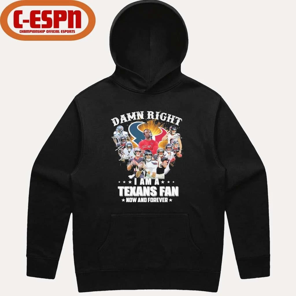 Official Damn Right I Am A Houston Texans Fan Now And Forever Playoffs Shirt