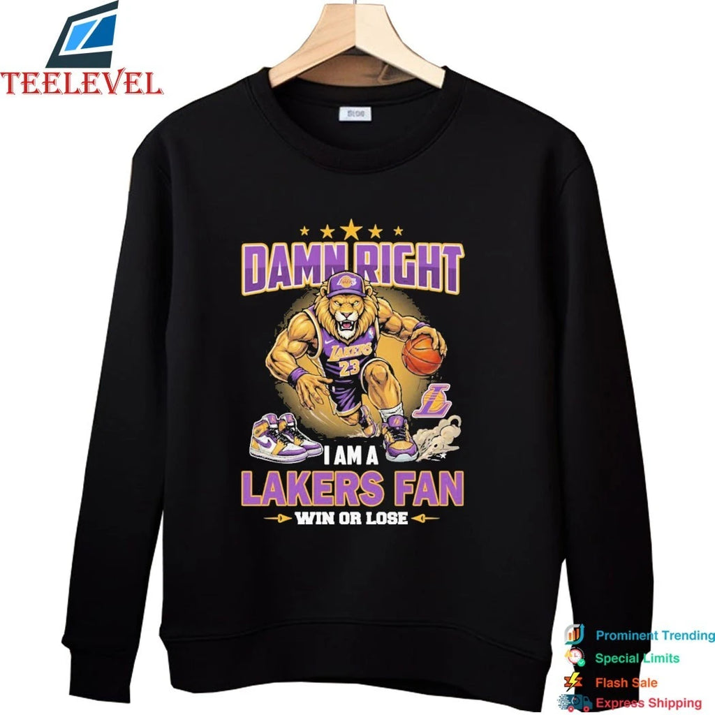 Official Damn Right I Am A Los Angeles Lakers Fan Win Or Lose Mascot Shirts