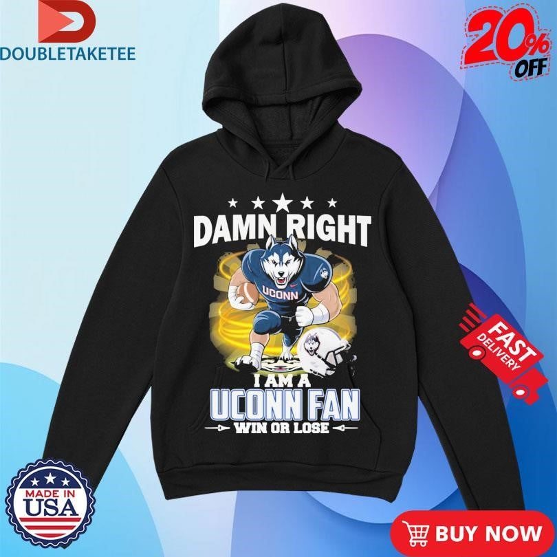 Official Damn Right I Am A Uconn Huskies Fan Win Or Lose Mascot Helmet Shirts