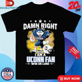 Official Damn Right I Am A Uconn Huskies Fan Win Or Lose Mascot Helmet Shirts