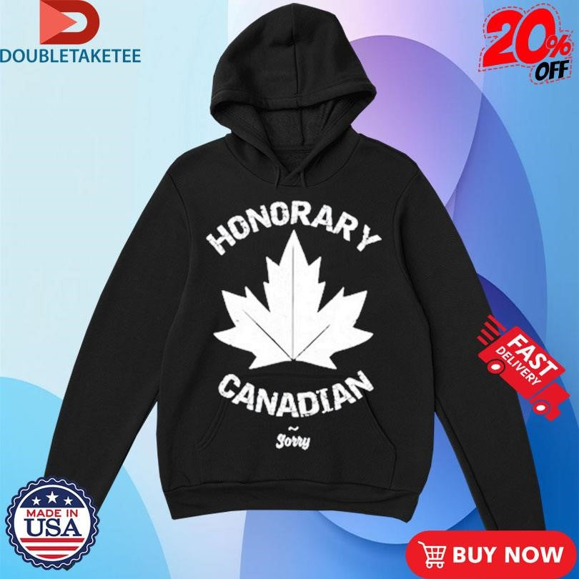 Official Dave Hill Honorary Canadian Sorry Shirts
