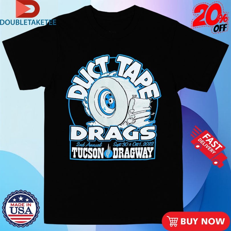 Official David Freiburger Vice Grip Garage Duct Tape Drags Tucson Dragway 2022 Shirts