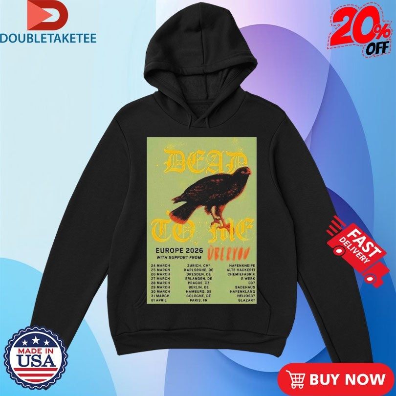 Official Dead To Me Tour EU 2026 Dates Shirts
