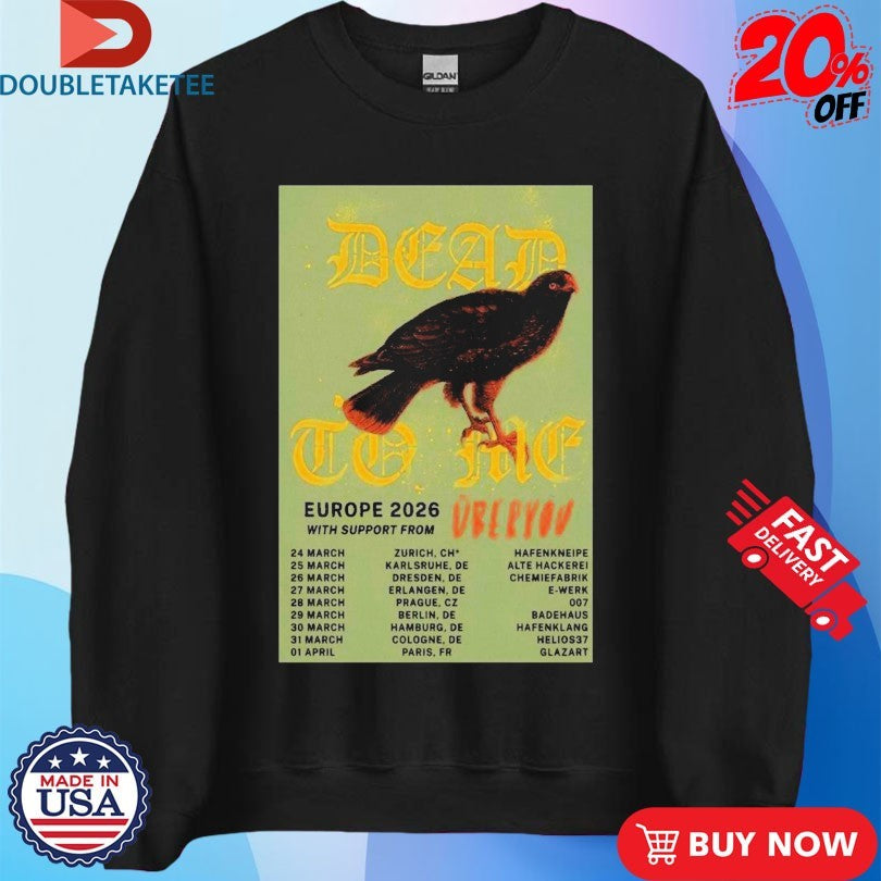 Official Dead To Me Tour EU 2026 Dates Shirts