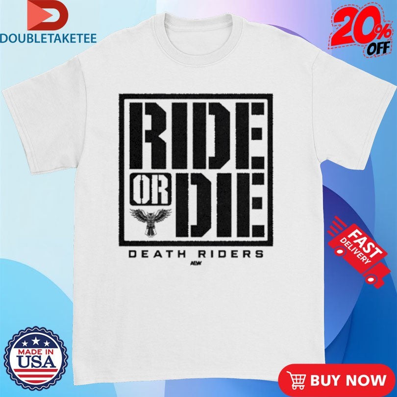 Official Death Riders Ride Or Die AEW Shirts