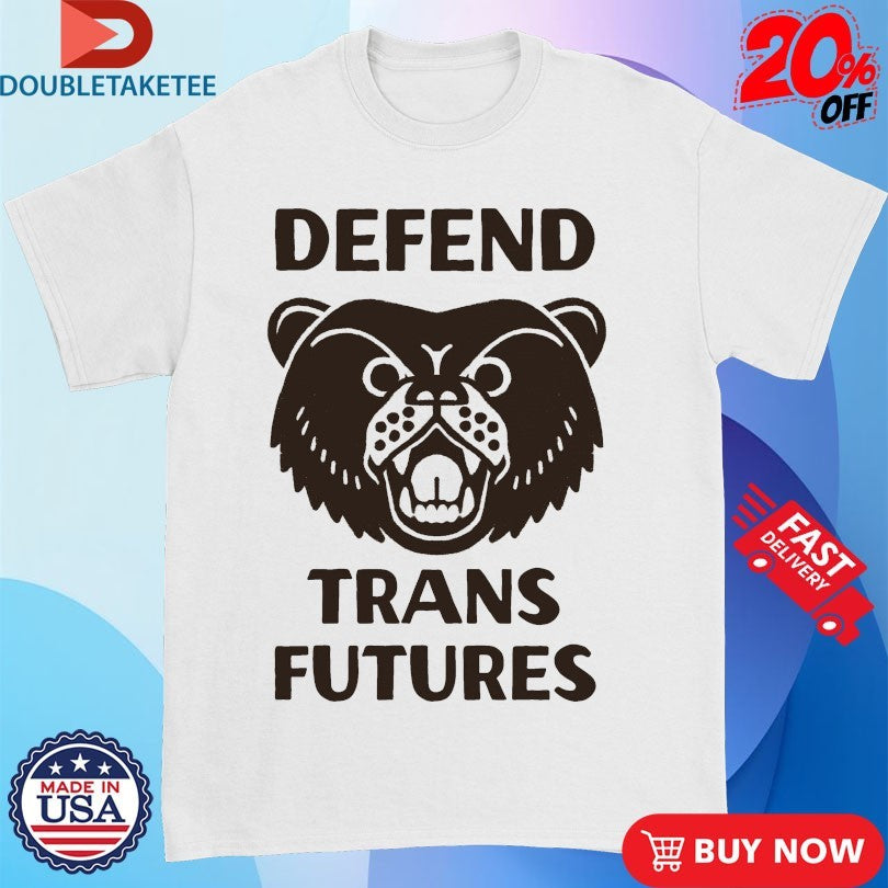 Official Defend Trans Futures Bear Shirts