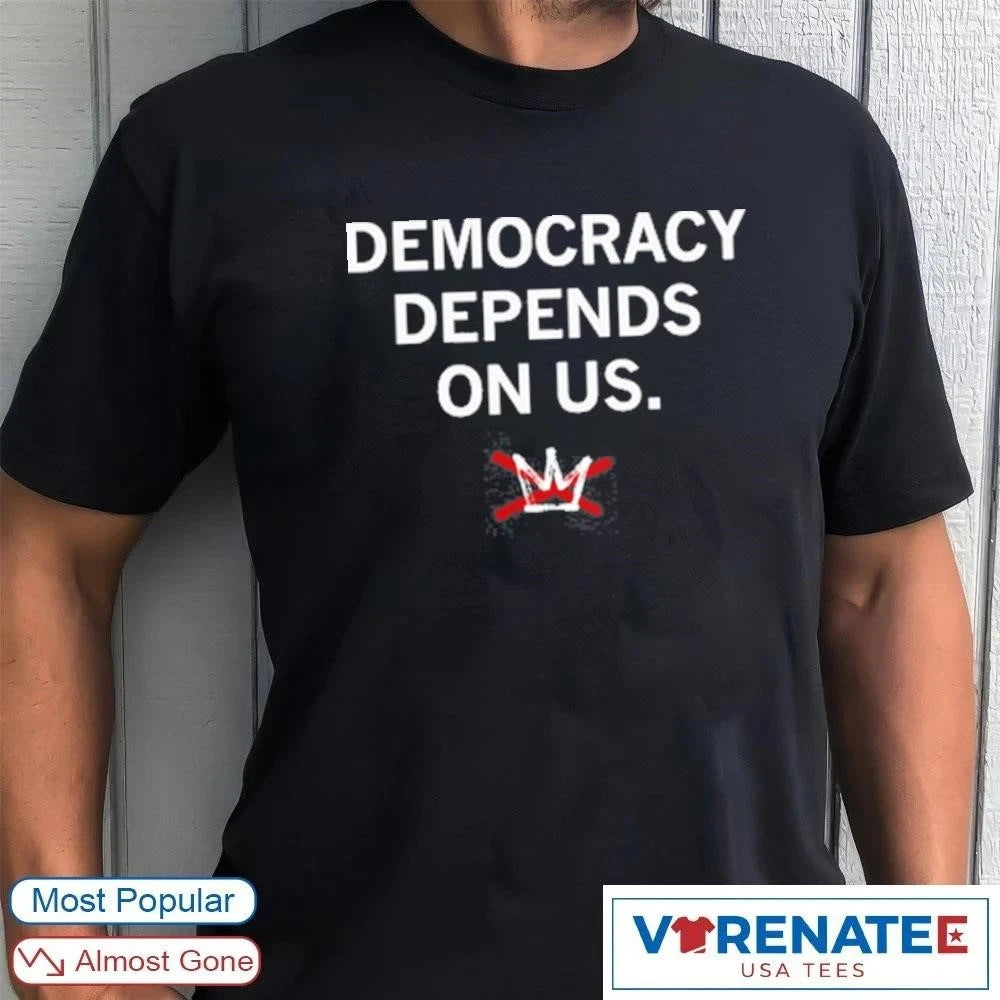 Official Democracy Depends On Us 2026 T-Shirt