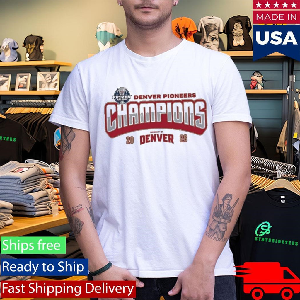 Official Denver Pioneers Hockey Your NCHC Frozen Faceoff Champions Shirt