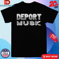Official Deport Musk Shirts