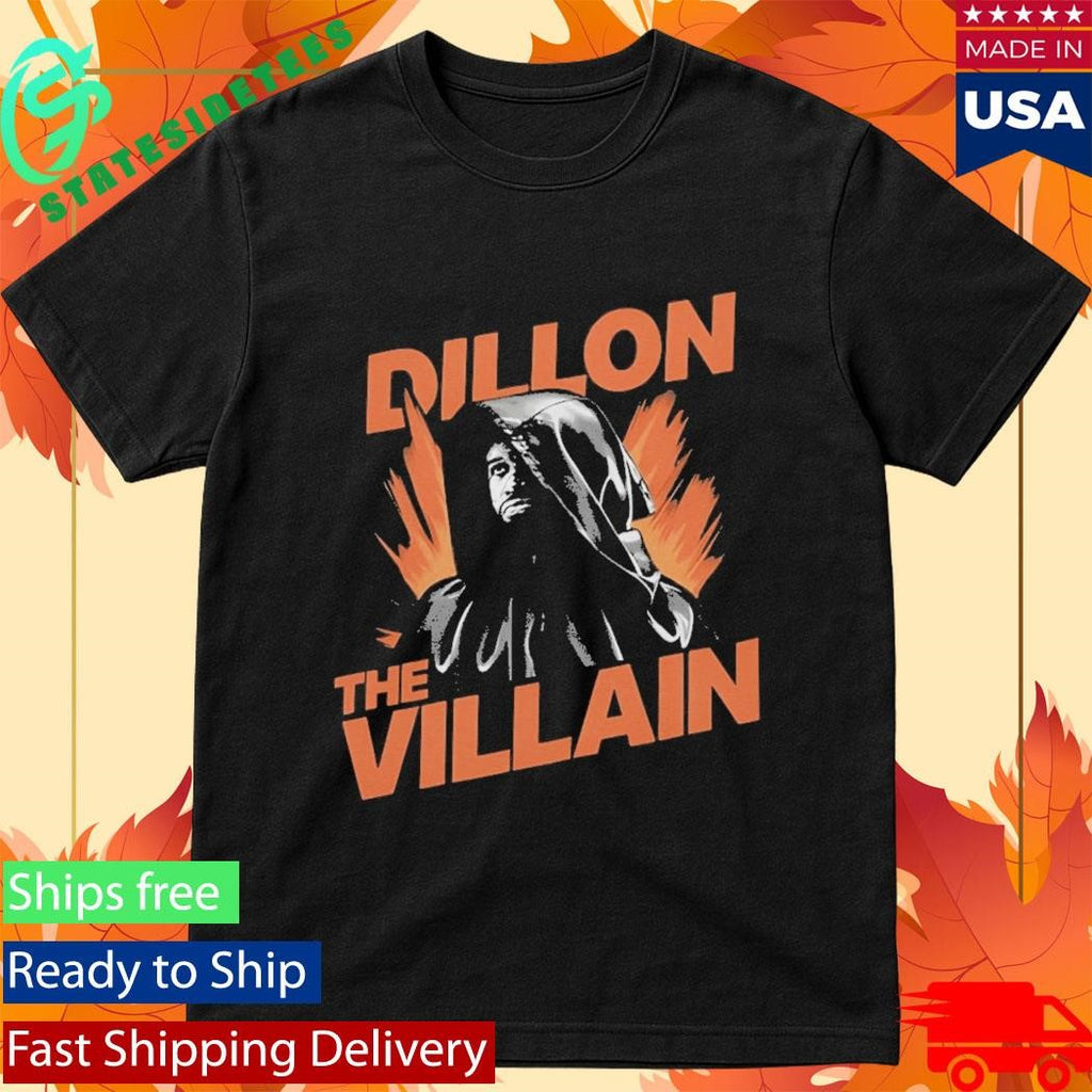 Official Dillon The Villain Shirt