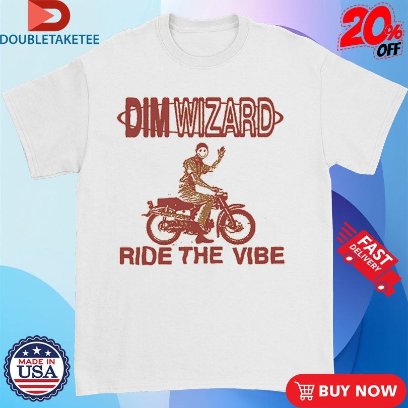 Official Dim Wizard Ride The Vibe Motor Smiley Shirts