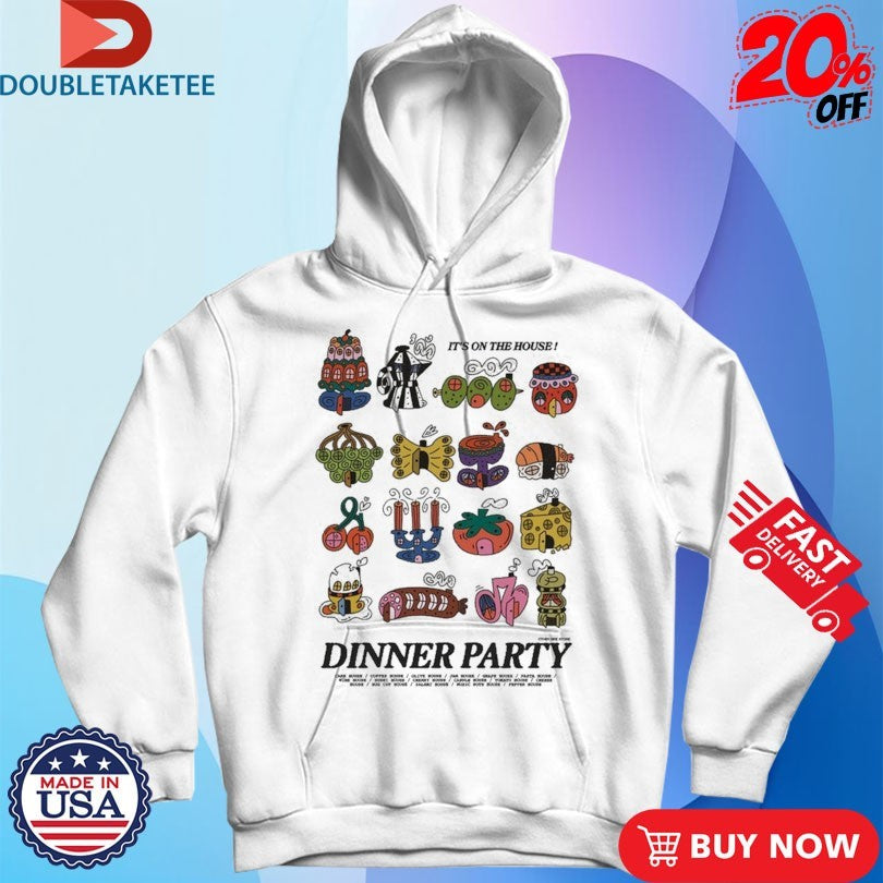 Official Dinner Party It’s On The House Shirts