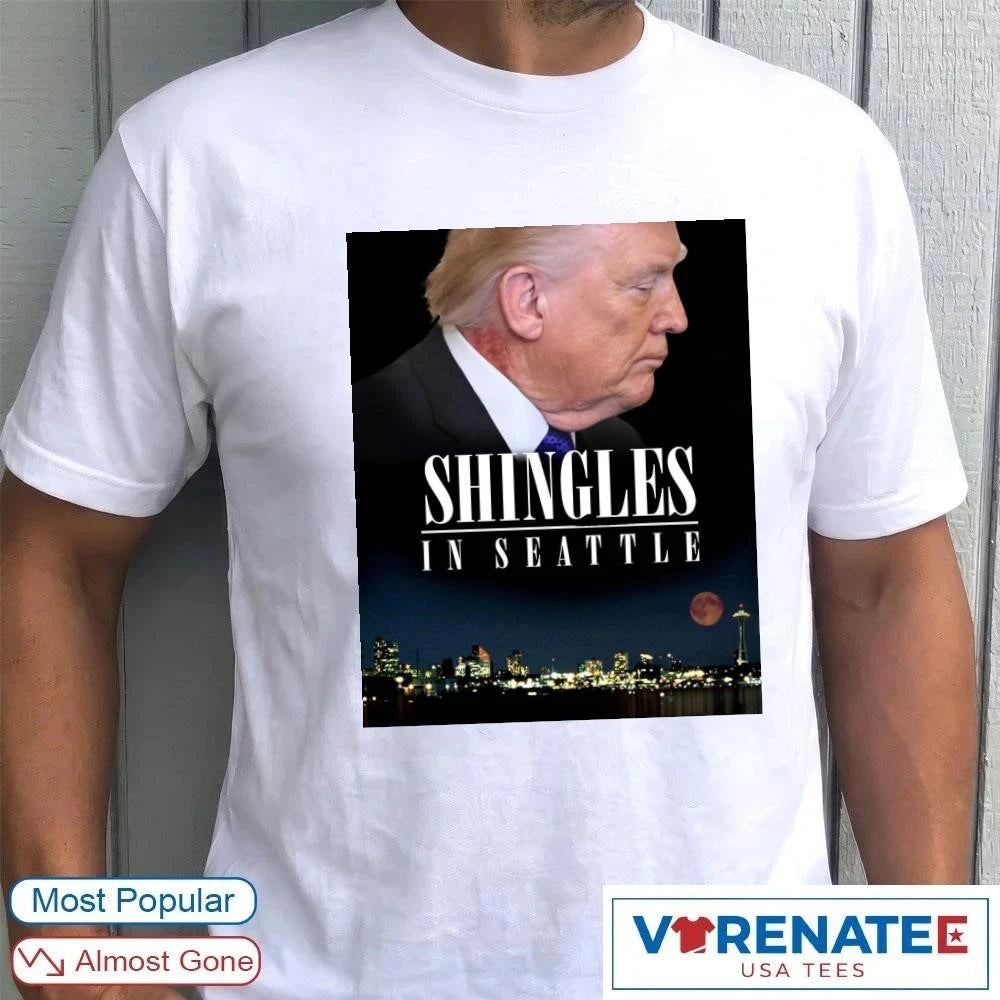 Official Donald Trump Shingles In Seattle Poster 2026 t-shirt