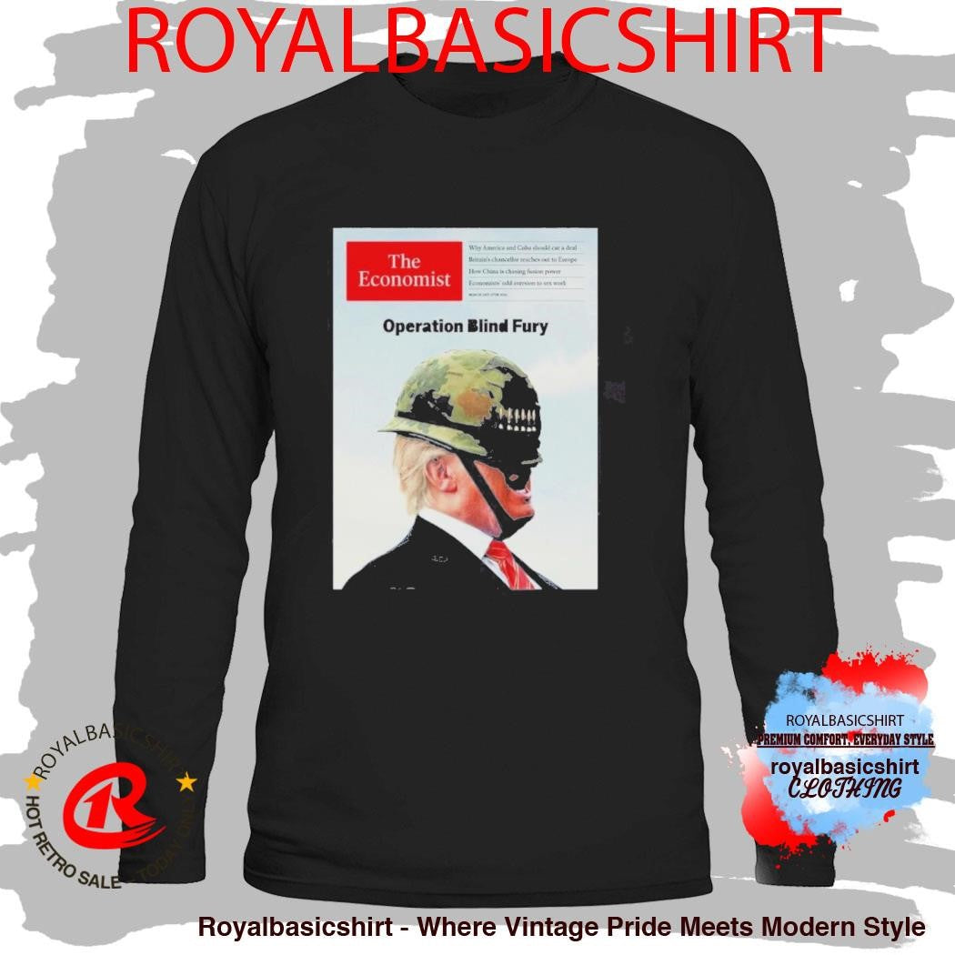 Official Donald Trump The Economist Operation Blind Fury Shirt