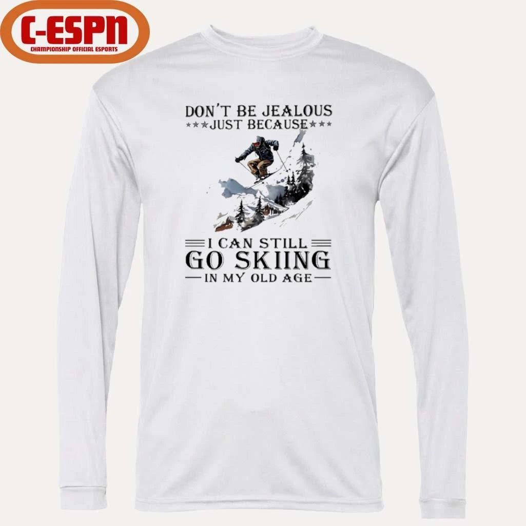 Official Don’t Be Jealous Just Because I Can Still Go Skiing In My Old Age shirt