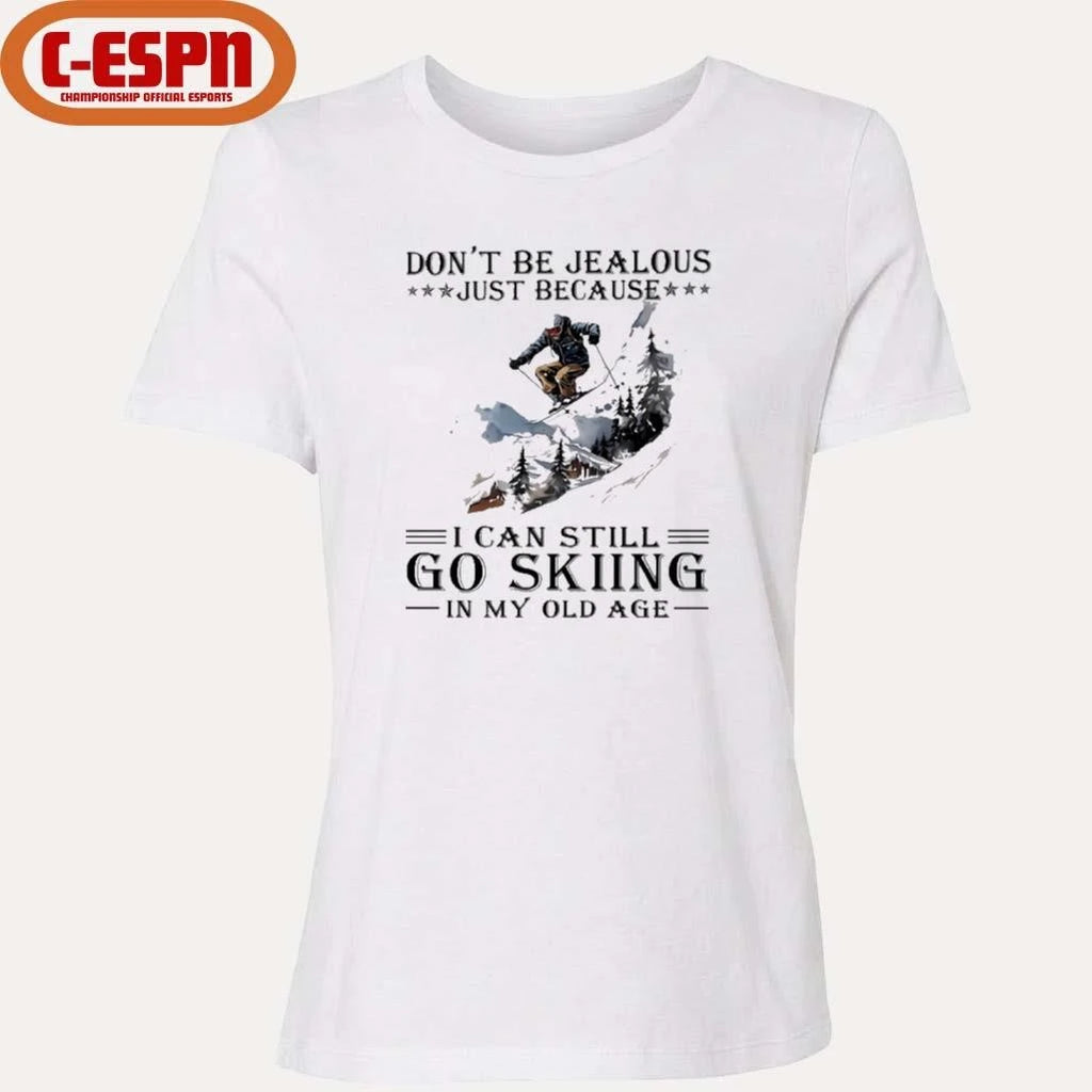 Official Don’t Be Jealous Just Because I Can Still Go Skiing In My Old Age shirt