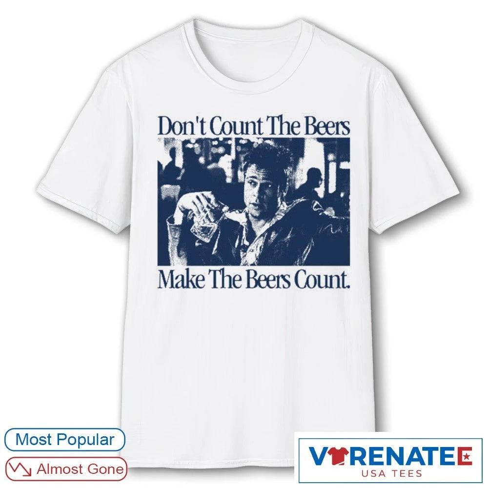 Official Don’t Count The Beers Make The Beers Count Durden T-Shirt