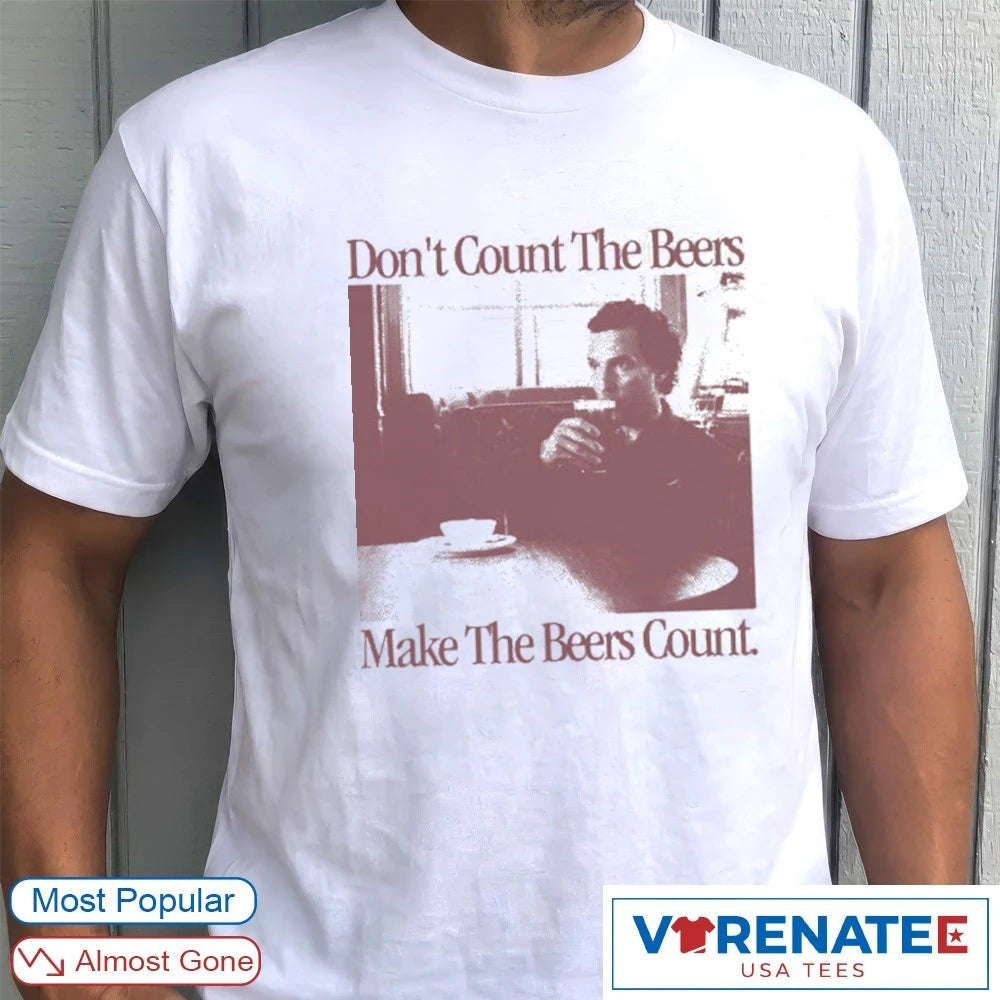 Official Don’t Count The Beers Make The Beers Count Gentlemen T-Shirt