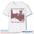 Official Don’t Count The Beers Make The Beers Count Gentlemen T-Shirt