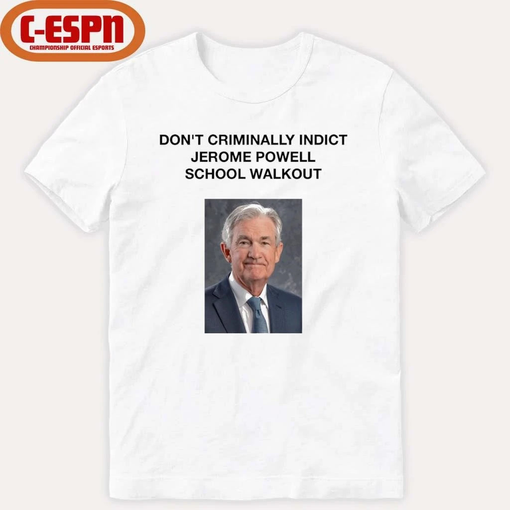 Official Don’t Criminally Indict Jerome Powell School Walkout Shirt
