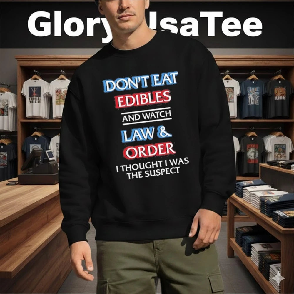 Official Don’t Eat Edibles And Watch TV Show I Thought I Was The Damn Suspect Shirt