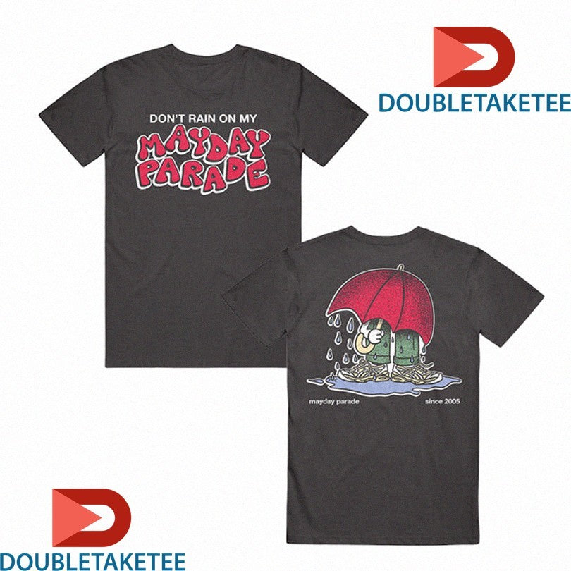 Official Don’t Rain On Mayday Parade My Since 2005 Shirts