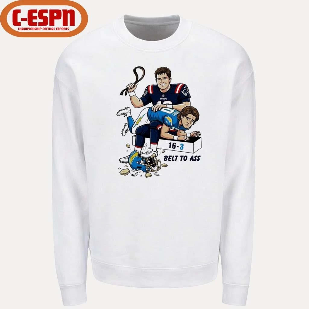 Official Drake Maye Belt to ass LA Chargers 16-3 Score shirt