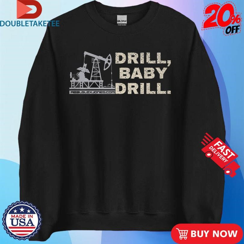 Official Drill Baby Drill Shirts