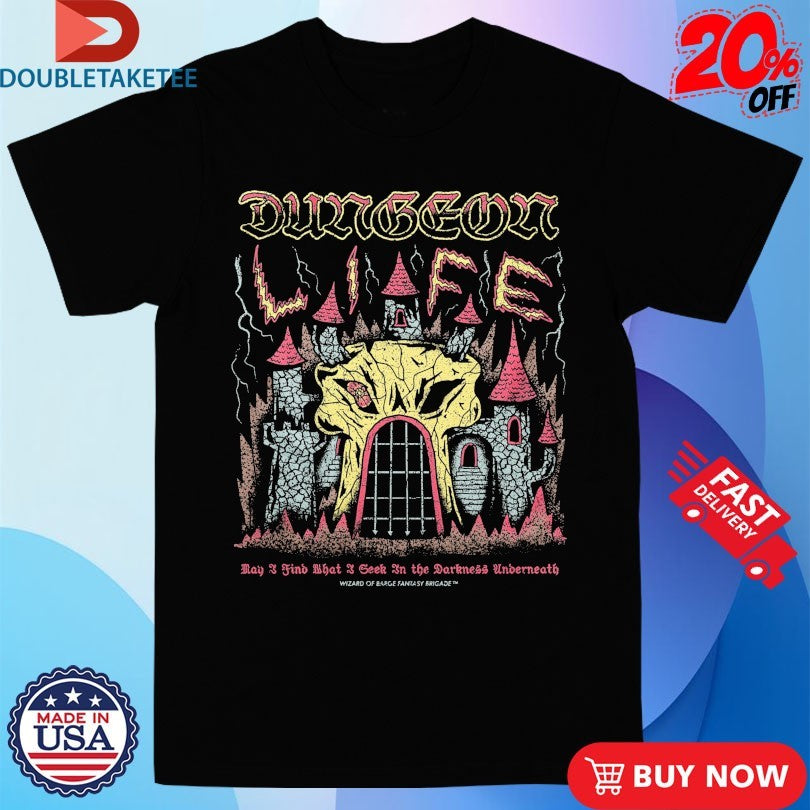 Official Dungeon Life May I Find What I Seek In The Darkness Underneath Wizard Of Barge Fantasy Brigade Shirts
