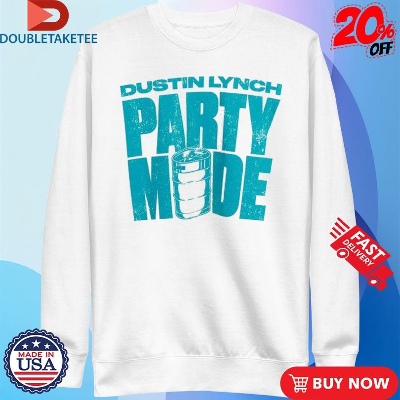Official Dustin Lynch Party Mode Shirts