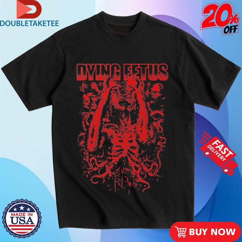 Official Dying Fetus Pulled Apart Shirts