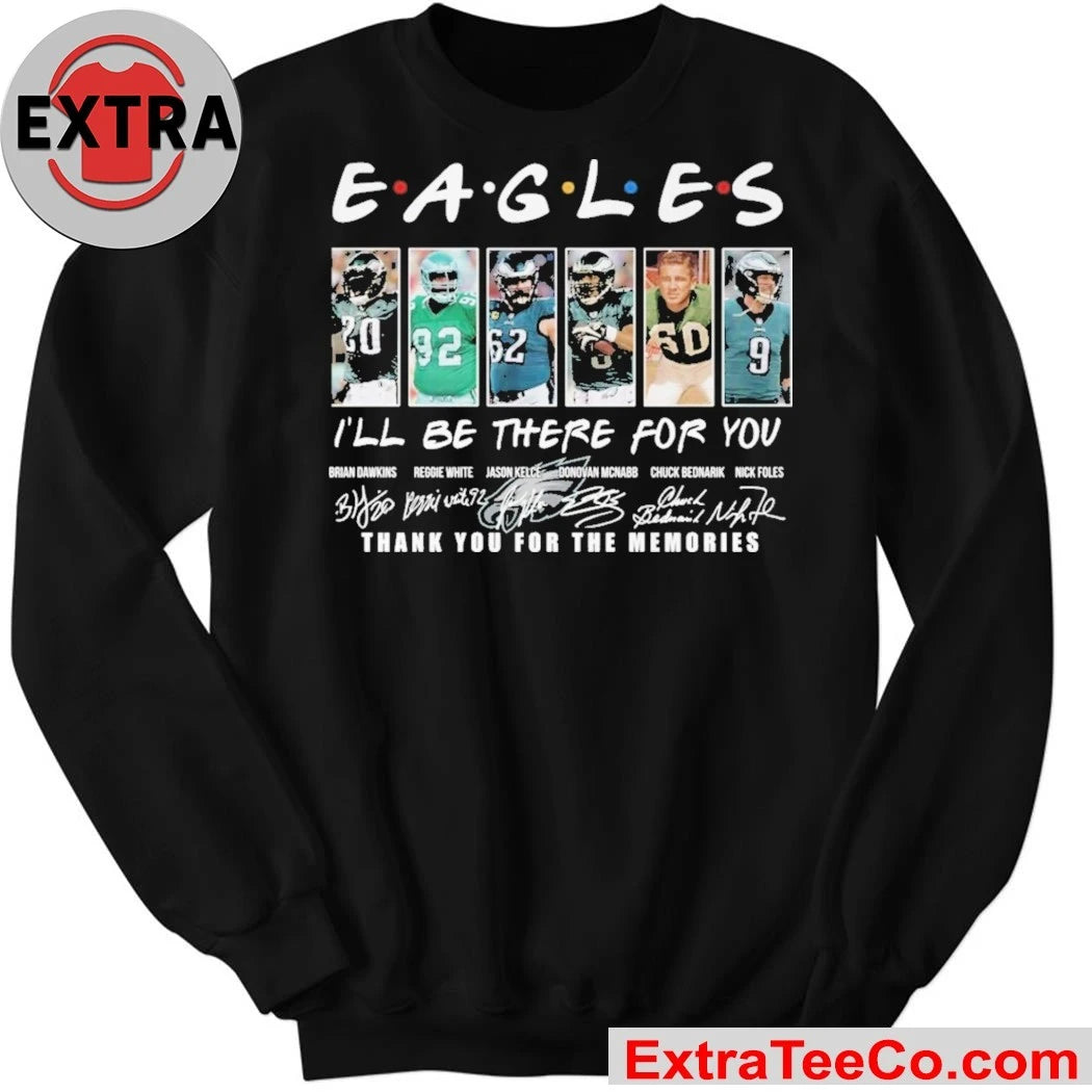 Official E.A.G.L.E.S I’ll Be There For You Thank You For The Memories Signatures And Logo Shirt