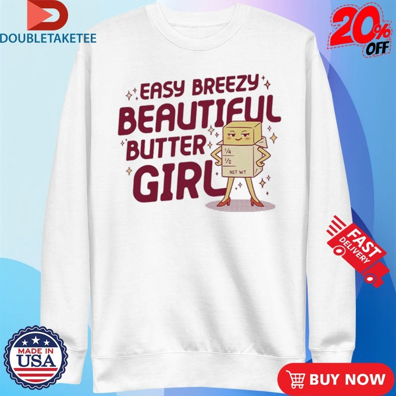 Official Easy Breezy Beautiful Butter Girl Shirts