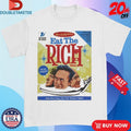 Official Eat The Rich Goes Down Easy Like Their Workers Rights Shirts