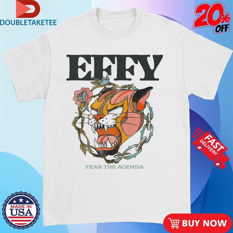 Official Effy Fear The Agenda Panther Shirts