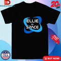 Official Ellie In Space Shirts