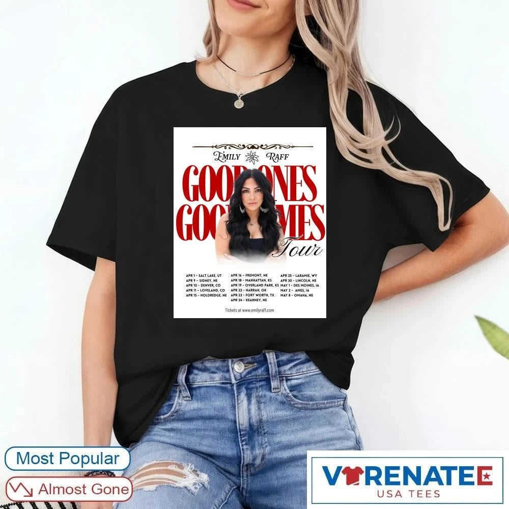 Official Emily Raff Good Ones Good Times Tour 2026 Dates T-Shirt