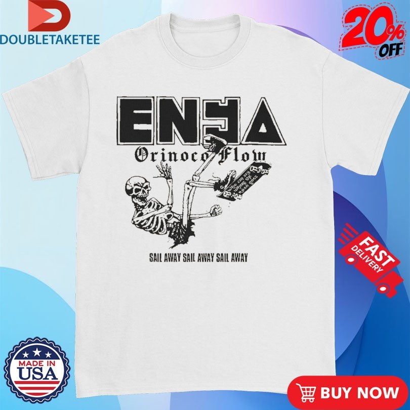 Official Enya Orinoco Flow Sail Away JFA Punk Skeleton Skate Shirts