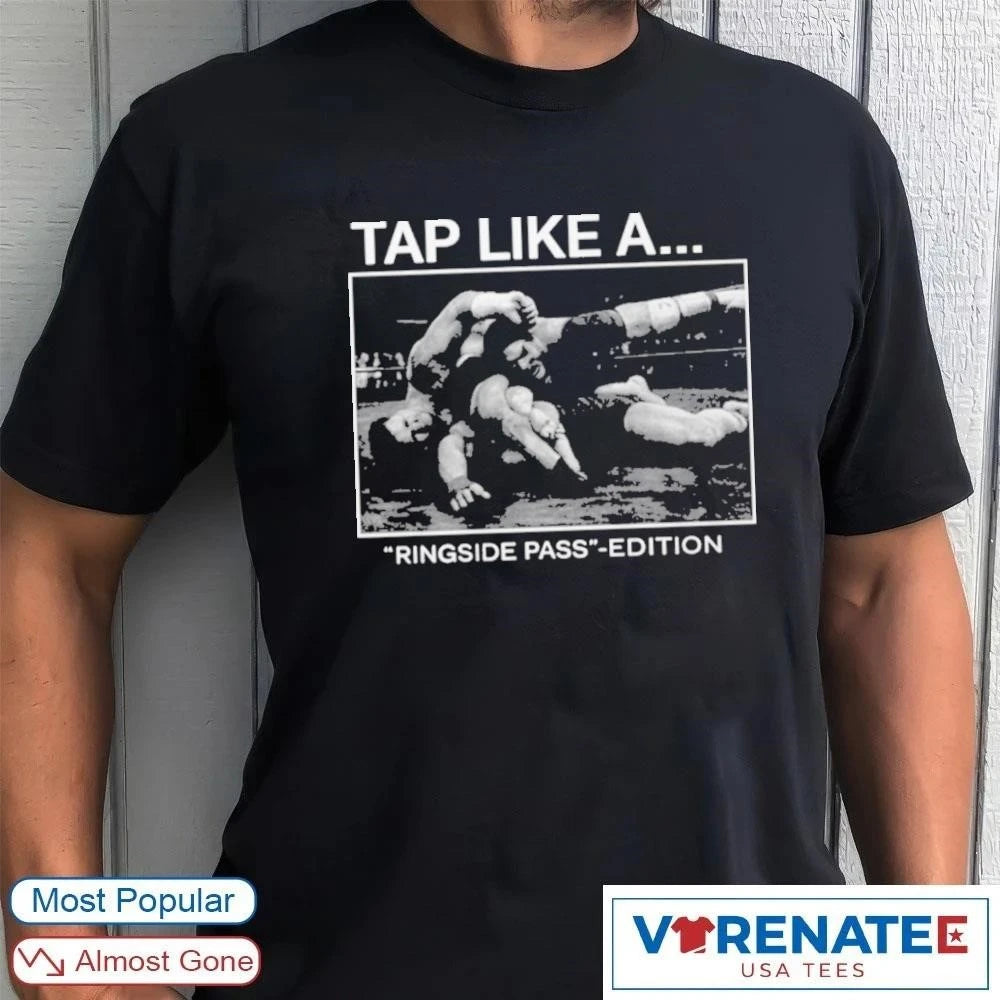 Official Eric Bischoff Tap Like Α Ringside Pass Edition Games 2026 T-Shirt