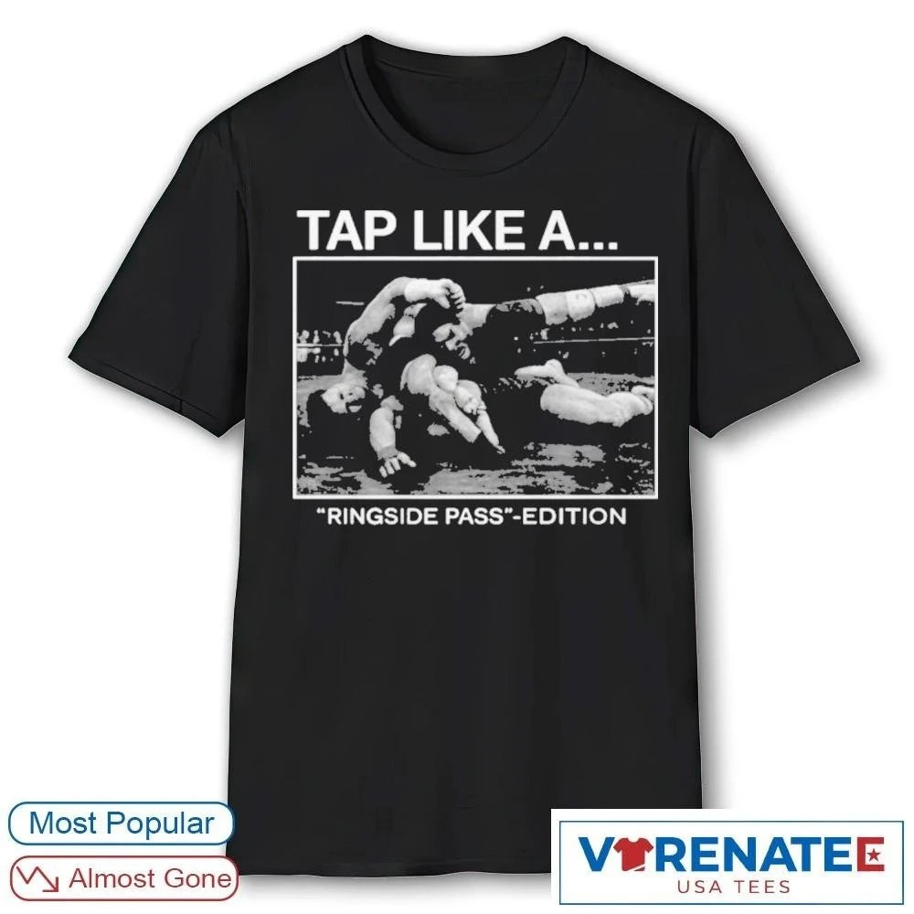 Official Eric Bischoff Tap Like Α Ringside Pass Edition Games 2026 T-Shirt