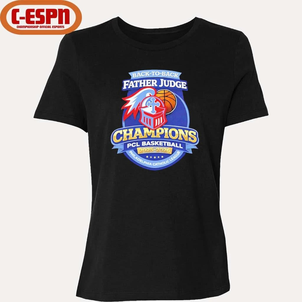 Official Father Judge Basketball Back-To-Back PCL Catholic League Champions shirt