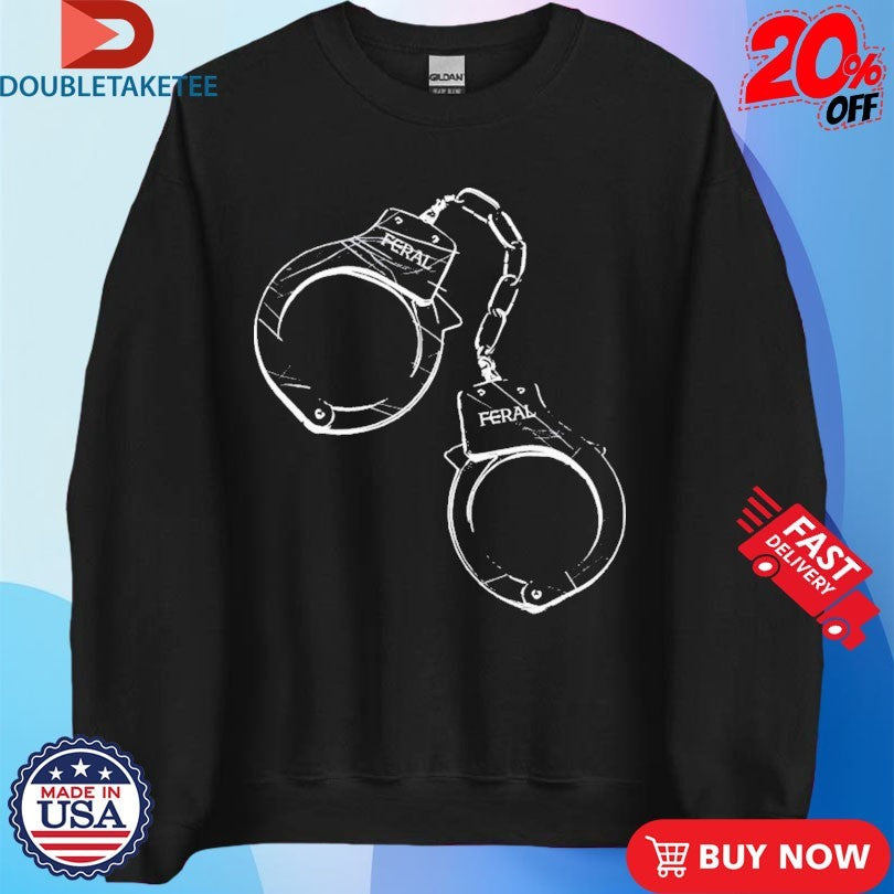 Official Feral Behaviour Only Handcuit Shirts